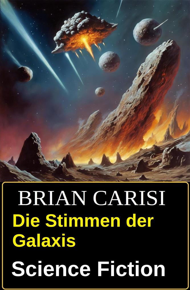 Produktbild: Die Stimmen der Galaxis: Science Fiction | Brian Carisi