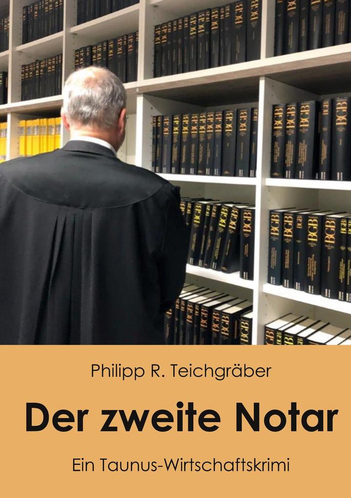Produktbild: Der zweite Notar | Philipp R. Teichgräber