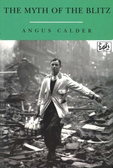 Produktbild: The Myth Of The Blitz | Angus Calder