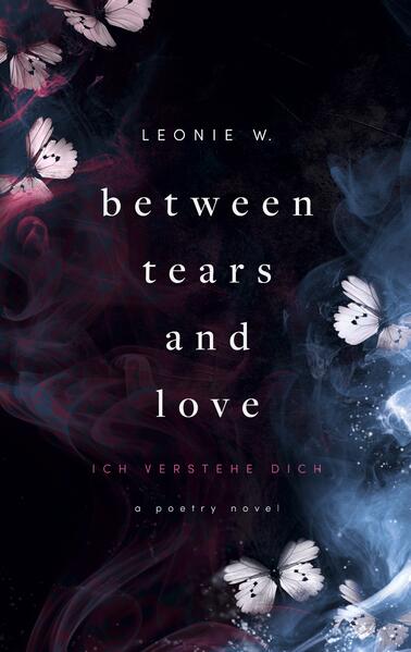 Produktbild: Between Tears And Love | Leonie W.
