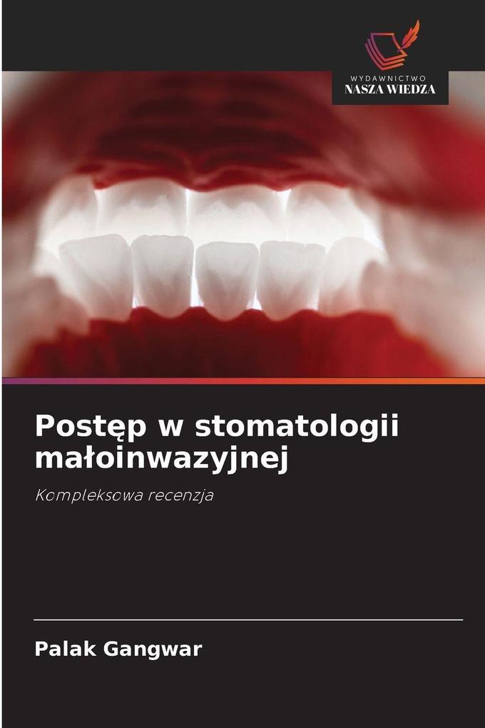 Produktbild: Postp w stomatologii maoinwazyjnej | Palak Gangwar