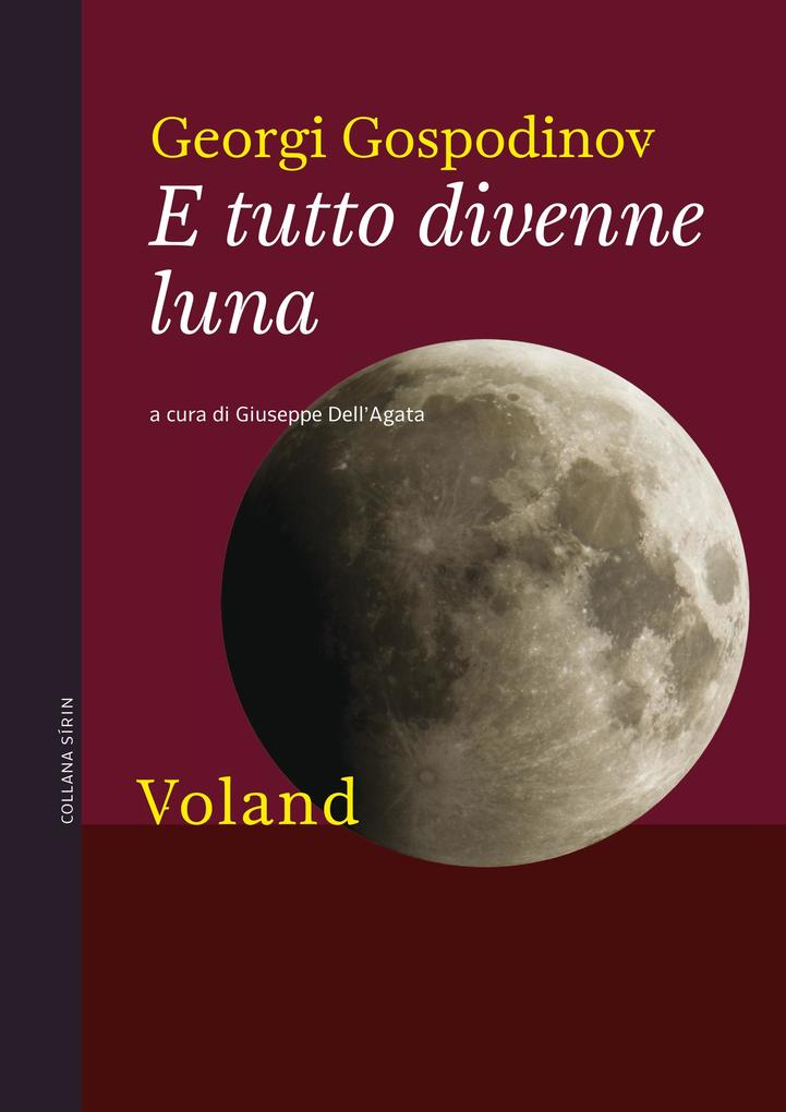 Produktbild: E tutto divenne luna | Georgi Gospodinov