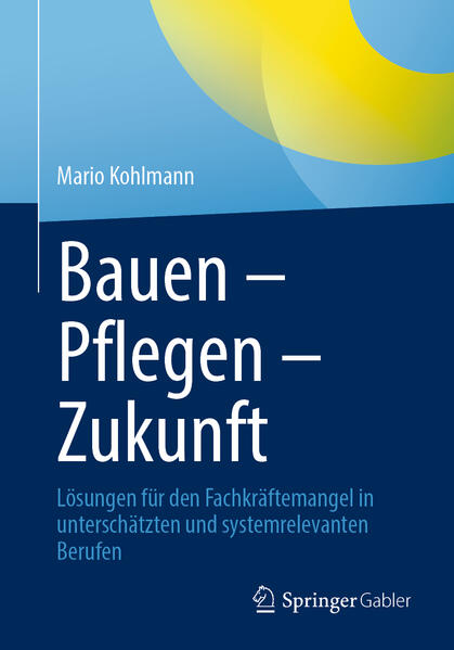 Produktbild: Bauen - Pflegen - Zukunft | Mario Kohlmann