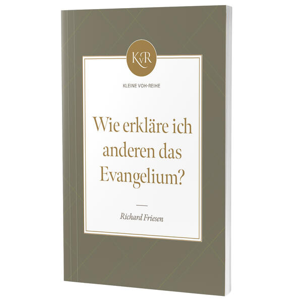 Produktbild: Wie erkläre ich anderen das Evangelium? | Richard Friesen