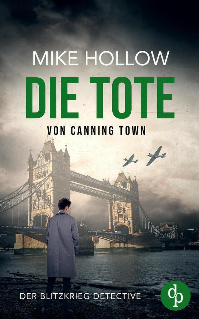 Produktbild: Die Tote von Canning Town | Mike Hollow