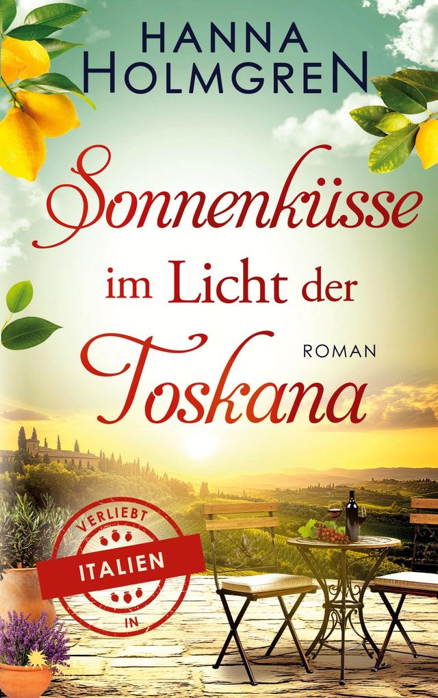 Produktbild: Sonnenküsse im Licht der Toskana (Verliebt in Italien) | Hanna Holmgren