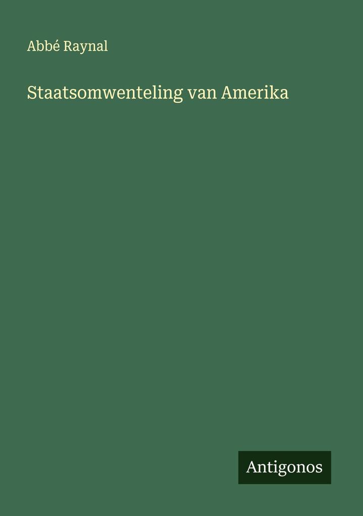 Produktbild: Staatsomwenteling van Amerika | Abbé Raynal
