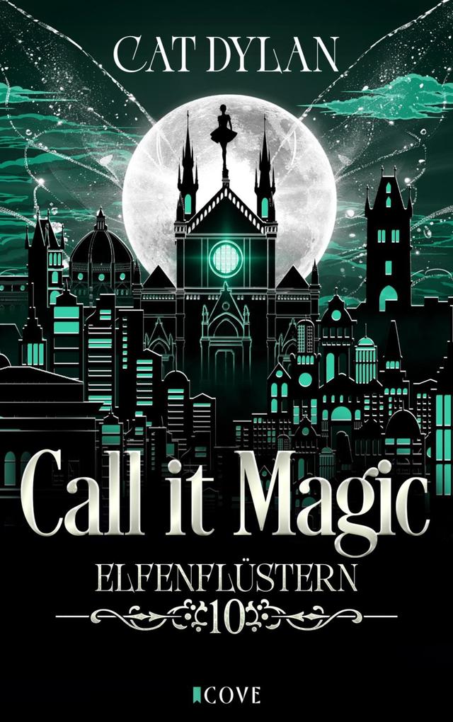Produktbild: Call it magic 10: Elfenflüstern | Cat Dylan, Laini Otis