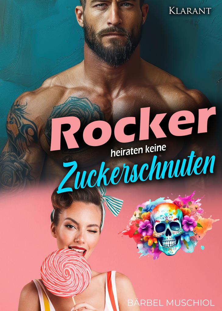 Produktbild: Rocker heiraten keine Zuckerschnuten | Bärbel Muschiol