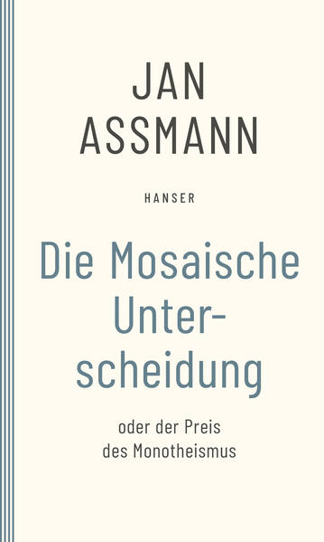 Produktbild: Die Mosaische Unterscheidung | Jan Assmann