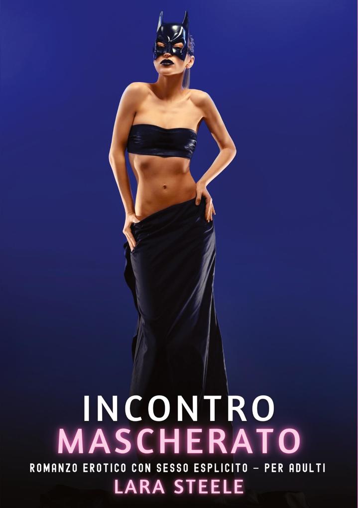 Produktbild: Incontro Mascherato | Lara Steele