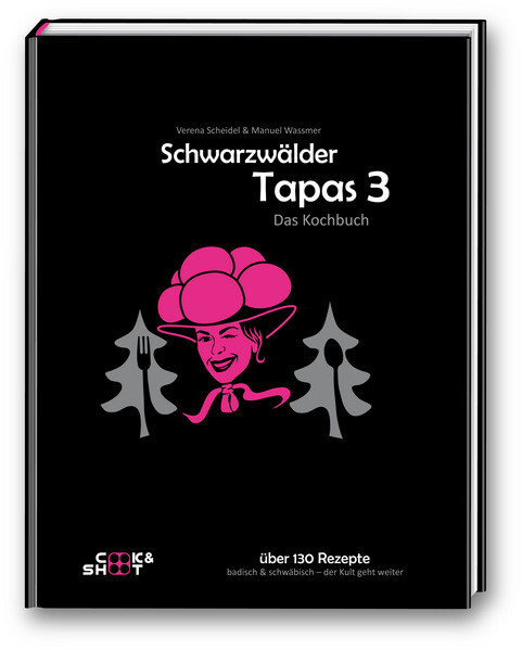 Produktbild: Schwarzwälder Tapas 3 -Das Kochbuch | Manuel Wassmer, Verena Scheidel
