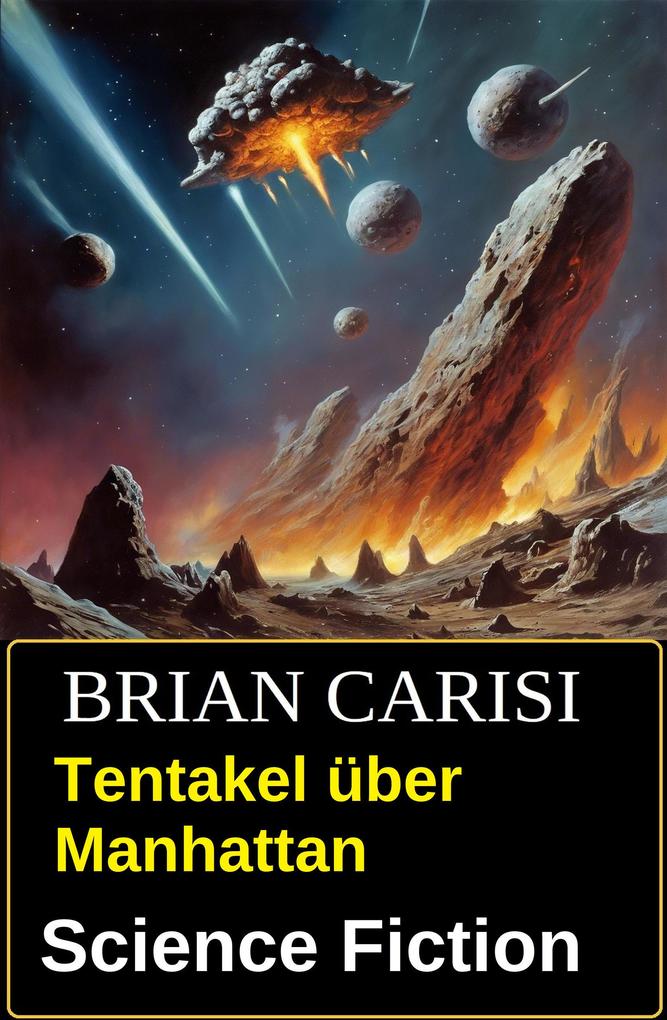 Produktbild: Tentakel über Manhattan: Science Fiction | Brian Carisi