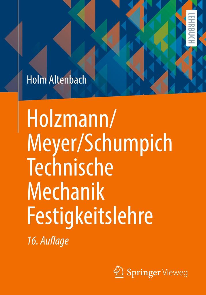 Produktbild: Holzmann/Meyer/Schumpich Technische Mechanik Festigkeitslehre | Holm Altenbach