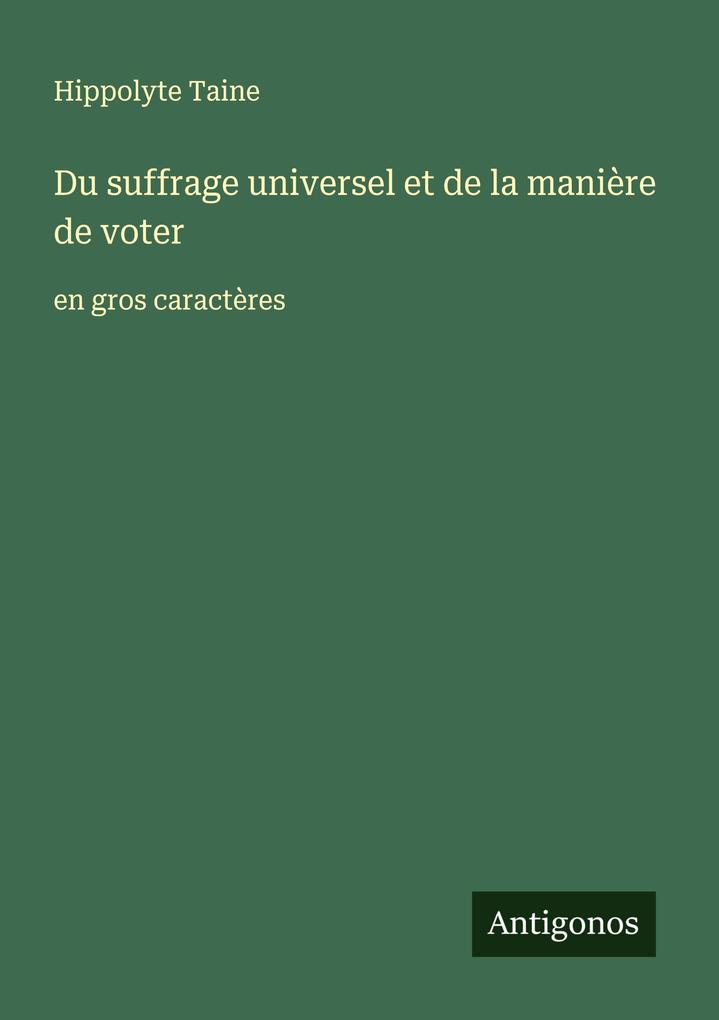 Produktbild: Du suffrage universel et de la manière de voter | Hippolyte Taine
