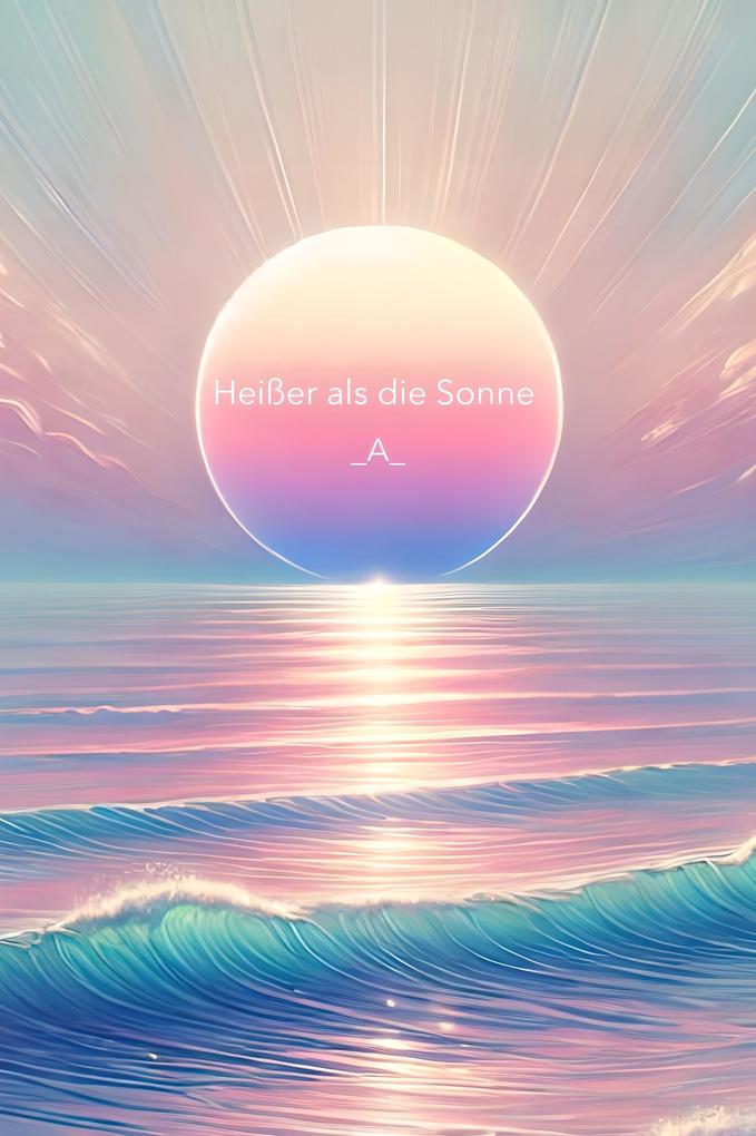 Produktbild: Heißer als die Sonne | _A_
