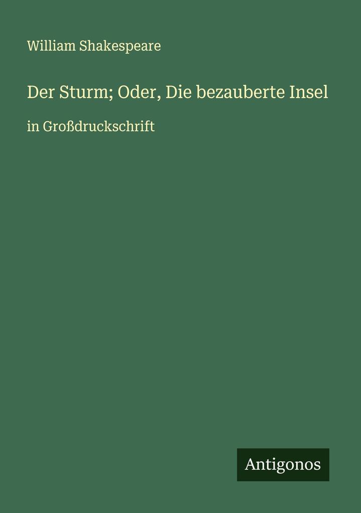 Produktbild: Der Sturm; Oder, Die bezauberte Insel | William Shakespeare