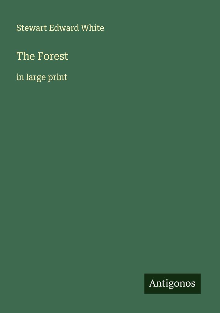Produktbild: The Forest | Stewart Edward White