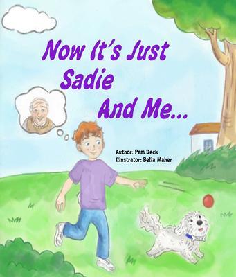 Produktbild: Now It's Just Sadie And Me... | Pam Deck