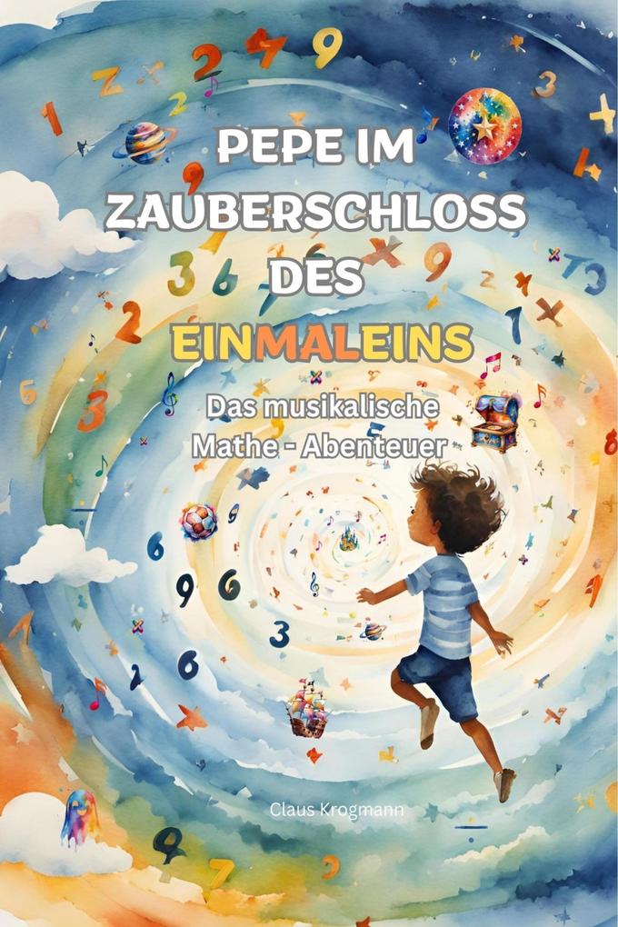 Produktbild: Pepe im Zauberschloss des Einmaleins | Claus Krogmann