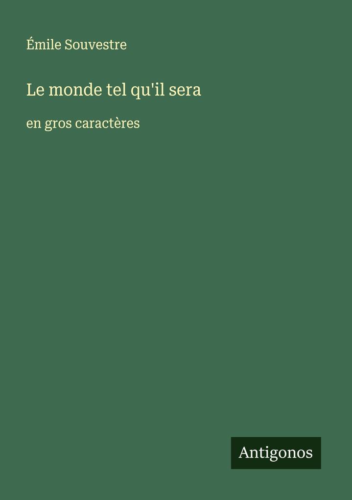 Produktbild: Le monde tel qu'il sera | Émile Souvestre