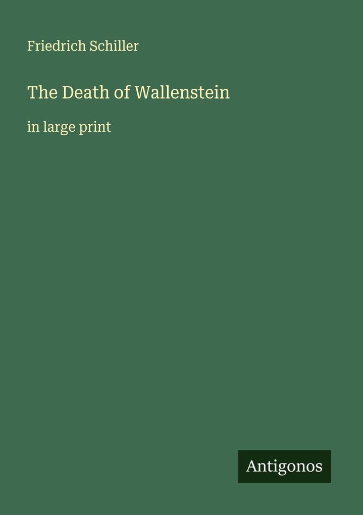 Produktbild: The Death of Wallenstein | Friedrich Schiller