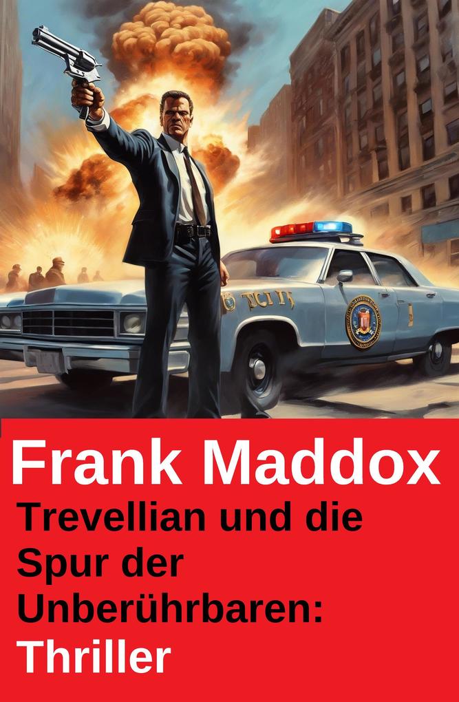 Produktbild: Trevellian und die Spur der Unberührbaren: Thriller | Frank Maddox