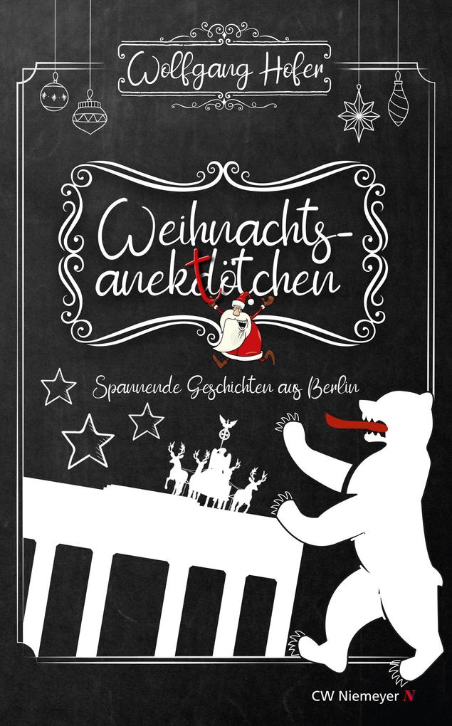 Produktbild: Weihnachtsanektötchen - Spannende Geschichten aus Berlin | Wolfgang Hofer