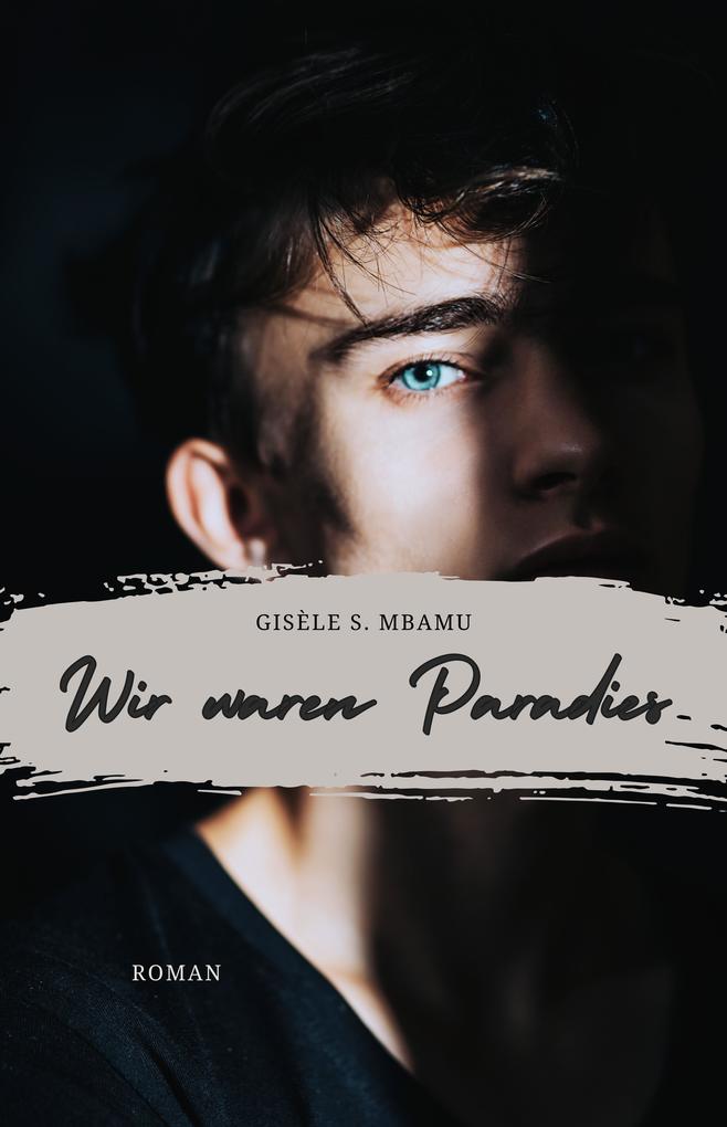 Produktbild: Wir waren Paradies | Gisèle S. Mbamu