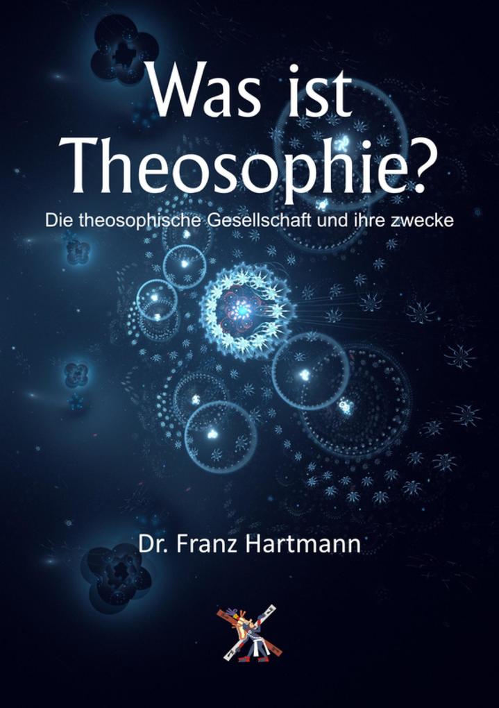 Produktbild: Was ist Theosophie? | Franz Hartmann