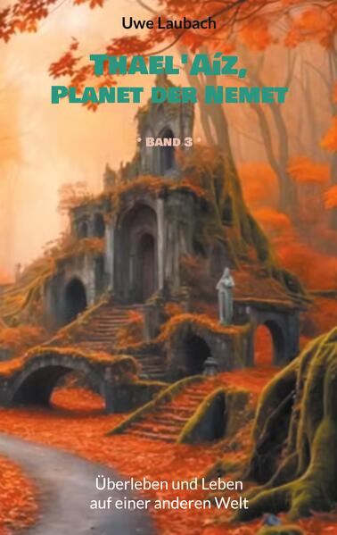 Produktbild: Thael'Aíz, Planet der Nemet * Band 3 * | Uwe Laubach