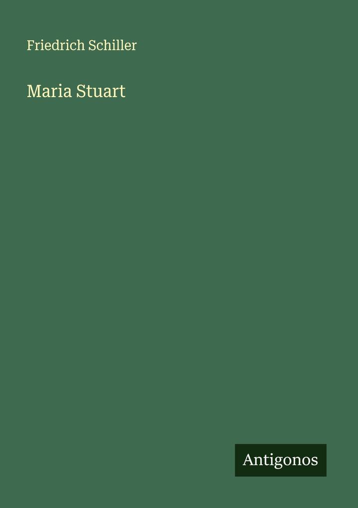 Produktbild: Maria Stuart | Friedrich Schiller