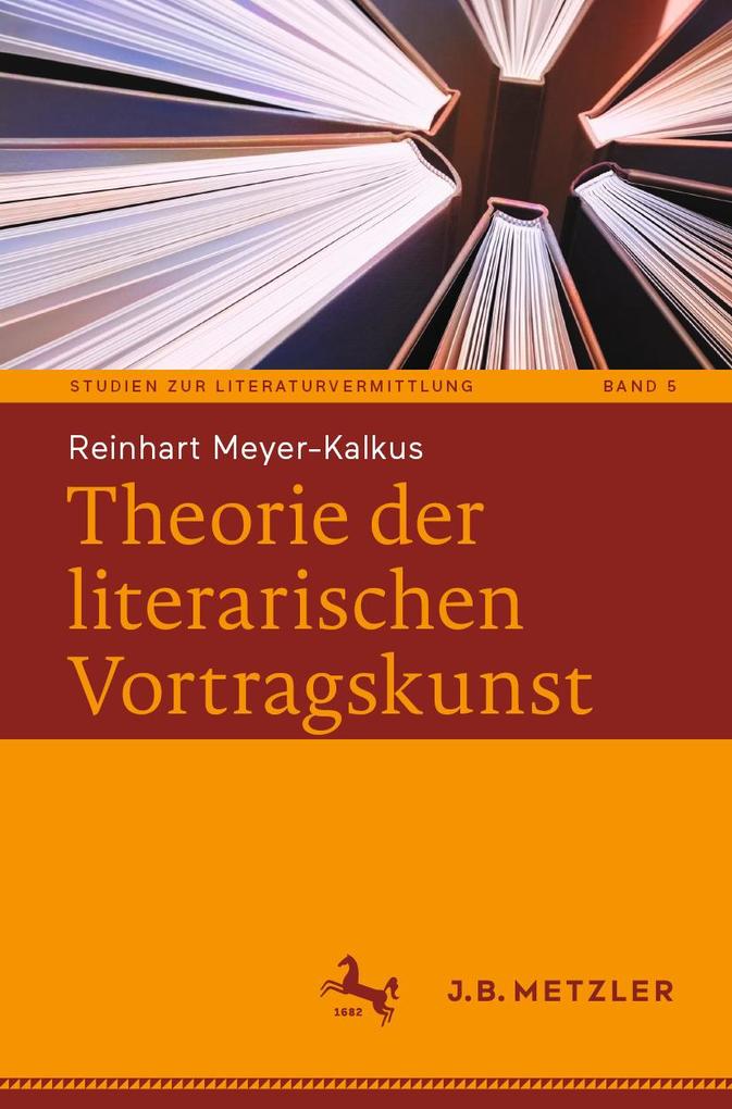 Produktbild: Theorie der literarischen Vortragskunst | Reinhart Meyer-Kalkus