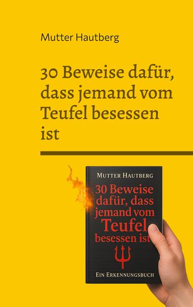 Produktbild: 30 Beweise dafür, dass jemand vom Teufel besessen ist | Mutter Hautberg