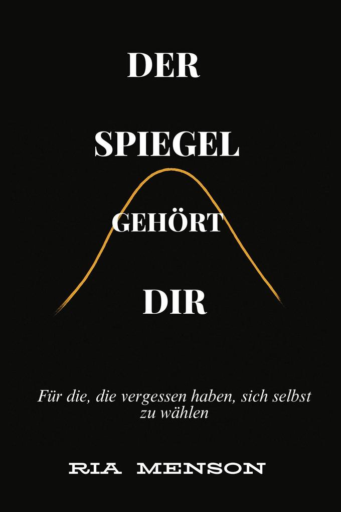 Produktbild: Der Spiegel gehört Dir | Ria Menson