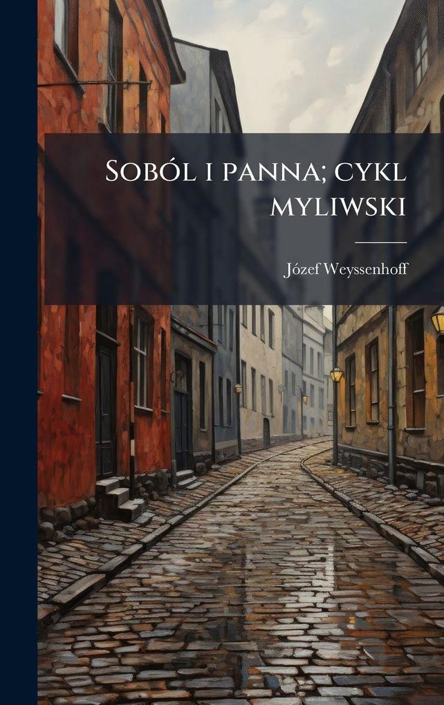 Produktbild: SobÃ3l i panna; cykl myliwski | Jãzef Weyssenhoff