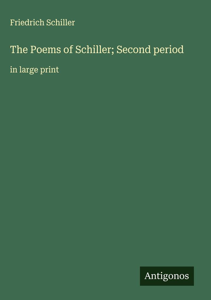 Produktbild: The Poems of Schiller; Second period | Friedrich Schiller