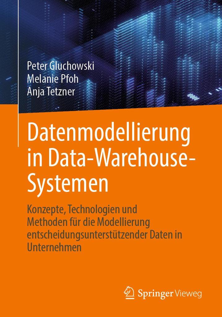 Produktbild: Datenmodellierung in Data-Warehouse-Systemen | Peter Gluchowski, Melanie Pfoh, Anja Tetzner