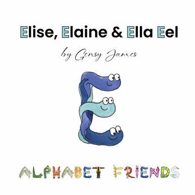 Produktbild: Elise, Elaine & Ella Eel | Gensy James