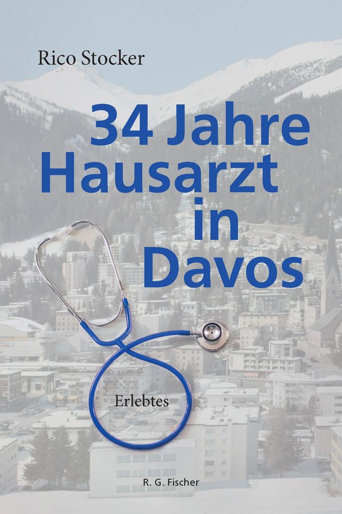 Produktbild: 34 Jahre Hausarzt in Davos | Rico Stocker
