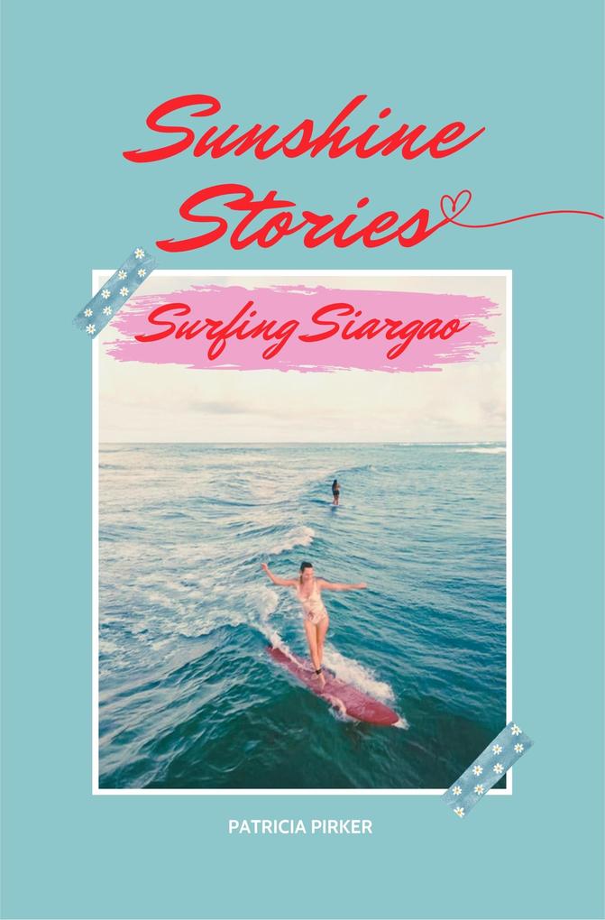 Produktbild: Sunshine Stories Surfing Siargao | Patricia Pirker
