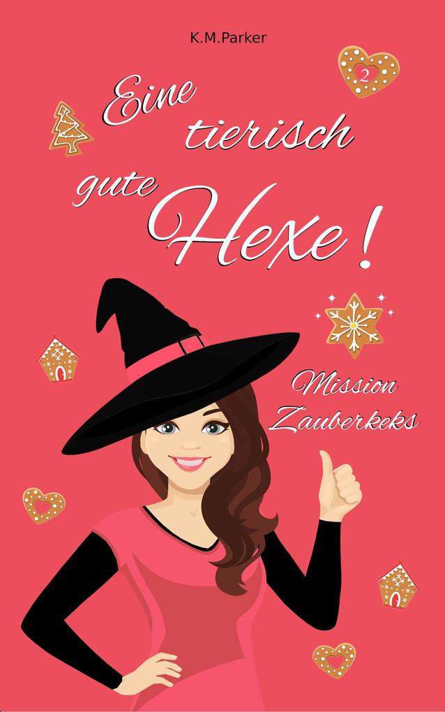 Produktbild: Eine tierisch gute Hexe! 2 | K. M. Parker