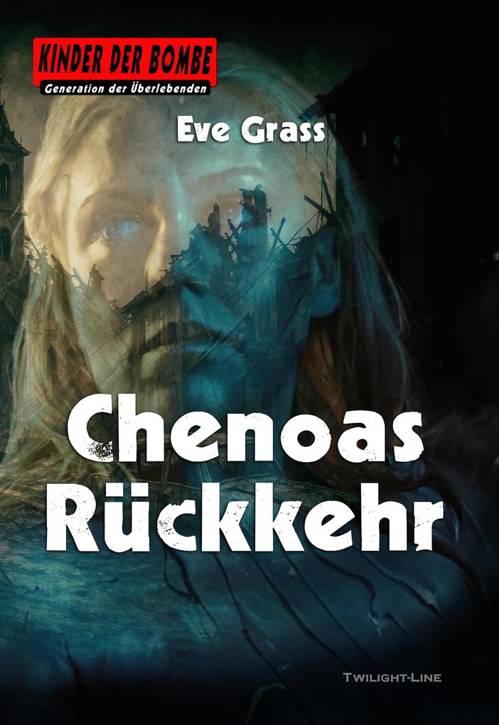 Produktbild: Kinder der Bombe: Chenoas Rückkehr | Eve Grass