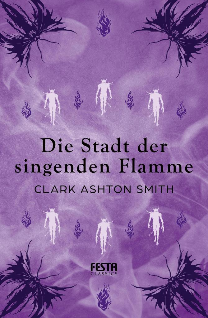 Produktbild: Die Stadt der singenden Flamme | Clark Ashton Smith