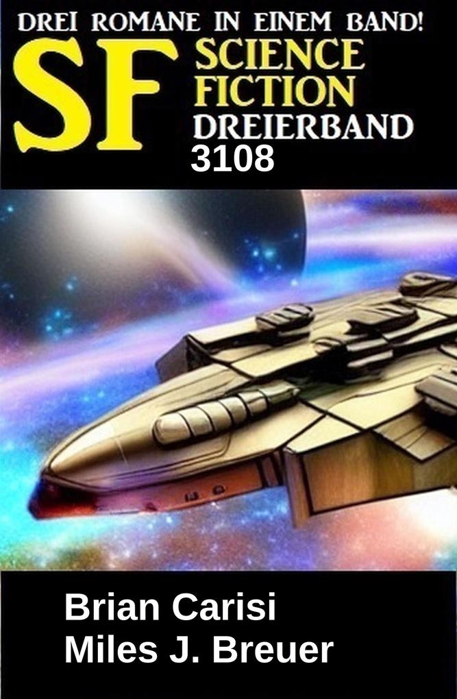 Produktbild: Science Fiction Dreierband 3108 | Brian Carisi, Miles J. Breuer