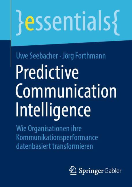 Weitere Ansicht: Predictive Communication Intelligence | Uwe Seebacher, Jörg Forthmann
