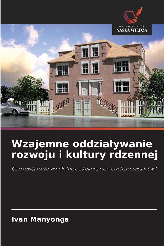 Produktbild: Wzajemne oddziaywanie rozwoju i kultury rdzennej | Ivan Manyonga