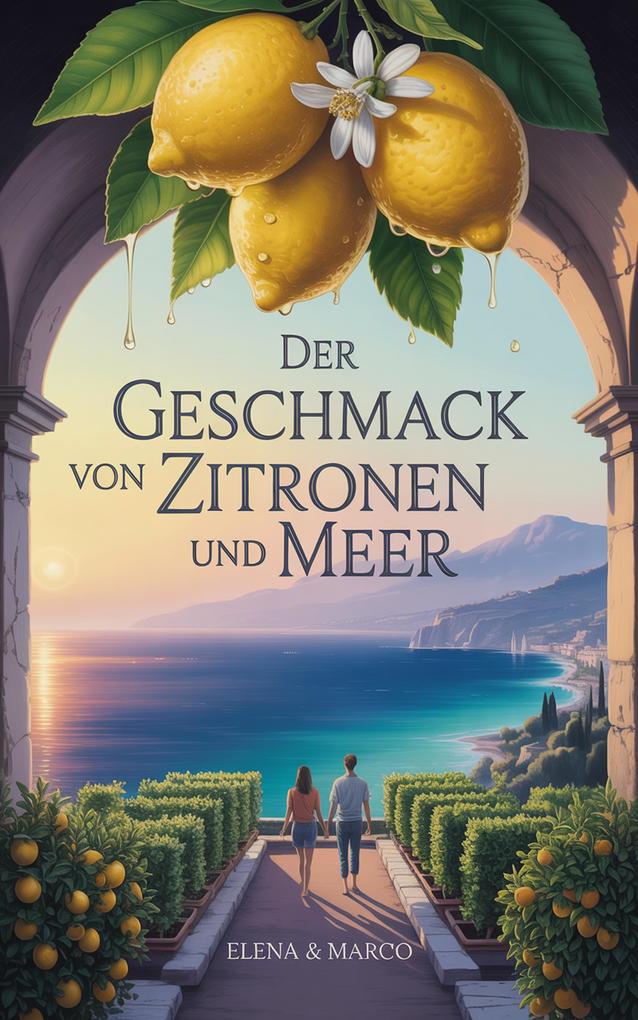 Produktbild: Der Geschmack von Zitronen und Meer | Sophia Liebesglück