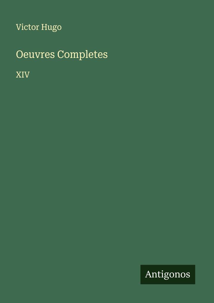 Produktbild: Oeuvres Completes | Victor Hugo