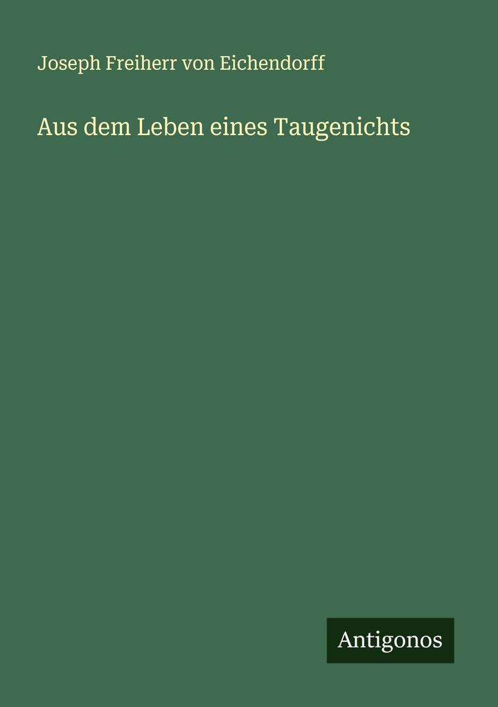 Produktbild: Aus dem Leben eines Taugenichts | Joseph Freiherr Von Eichendorff